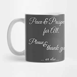 Peace and Prosperity for all Mug